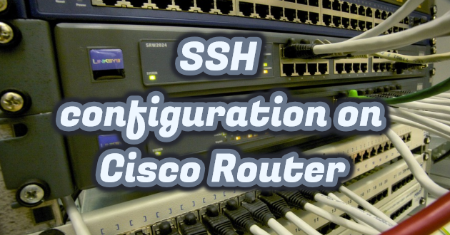 SSH Configuration on Cisco Router