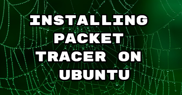 Installing Packet Tracer on Ubuntu