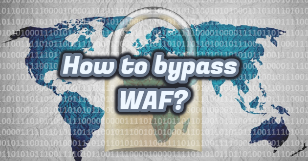 How to bypass WAF?