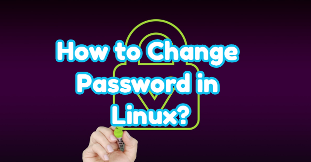 How to Change Password in Linux?