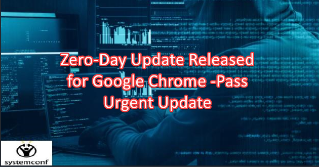 Zero-Day Update Released for Google Chrome – Pass Urgent Update